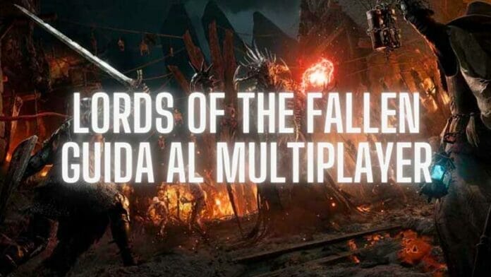 guida lords of the fallen tutto quello che devi sapere sul multiplayer