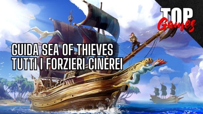 GUIDA Sea Of Thieves i Forzieri Cinerei cover top games italia